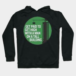 Get paid get high with a man on a tall building Hoodie